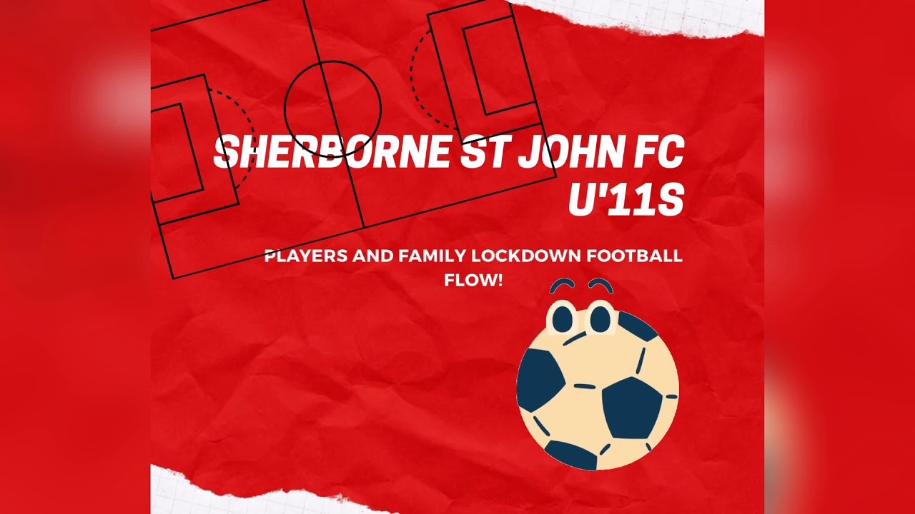 Sherborne St John FC U’11’s players and family ‘Lockdown’ Football Flow