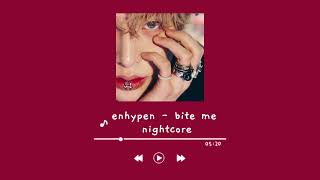 enhypen - bite me [nightcore]♡ Resimi