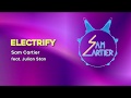 Electrify - Sam Cartier feat. Julian Stan