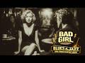 Bad Girl Blues Dark Raw Female Electric Blues With 1930s Jazz Spirit Bad Girl Blues Dark Raw Female Electric Blues With 1930s Jazz Spirit