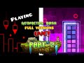 Playing gd world full version levels  live part 2