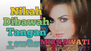 Mirnawati NIKAH DIBAWAH TANGAN Karaoke Tanpa Vokal@DEDIROSADI