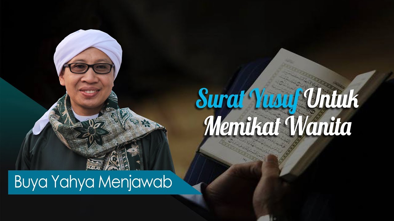 Surat Yusuf Untuk Memikat Wanita Buya Yahya Menjawab