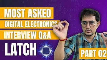 VLSI FOR ALL - Top 25 Interview & Test Questions on Latch with Answers| Digital Electronics | Part-2