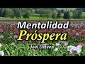 Triunfo - Cómo Desarrollar una Mentalidad Próspera - Por Joel Osteen