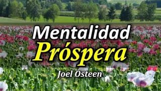 Triunfo - Cómo Desarrollar una Mentalidad Próspera - Por Joel Osteen