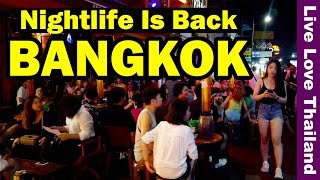 Bangkok Is Back - Nightlife is ON #livelovethailand