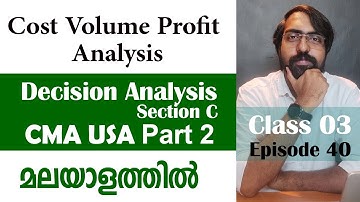 Cost Volume Profit Analysis 2/2 | Decision Analysis | Section C | CMA USA | Part 2 | Episode 40