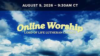 Lord of Life LIVE! – August 9, 2026