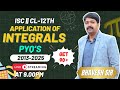 APPLICATION OF INTEGRALS || PYQ'S(2013-2025) || CL-12TH || ISC || FOR BOARD 2026 || OP MALHOTRA BOOK