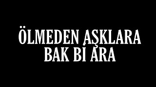 Ahmet Dalan - Ölmeden Aşklara Bak bi ara Resimi