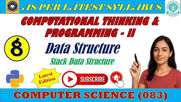 CS (083) Lecture 8 : Computational Thinking & Programming -2 | Data Structure | Stack Data Structure