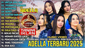 OM ADELLA TERBARU 2025 | DIFARINA INDRA - SHERLY - TASYA R - NURMA KDI - LUSYANA JELITA TANPA IKLAN
