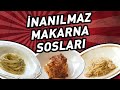 İNANILMAZ MAKARNA SOSLARI