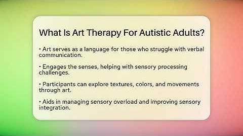 What Is Art Therapy For Autistic Adults? - Answers About Autism