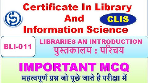 BLI-011 LIBRARIES AN INTRODUCTION   (पुस्तकालय : परिचय )  IMPORTANT MCQ