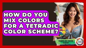 How Do You Mix Colors For A Tetradic Color Scheme? - Drawing and Painting Academy