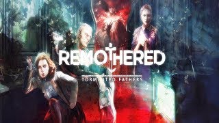 Vdeo Remothered: Tormented Fathers