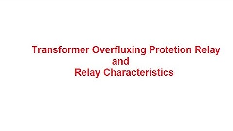OVERFLUX PROTECTION RELAY FOR TRANSFORMER