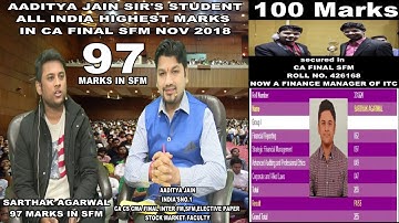 ALL INDIA HIGHEST 97 MARKS IN CA FINAL SFM NOV 2018 ICAI EXAM AADITYA JAIN SFM