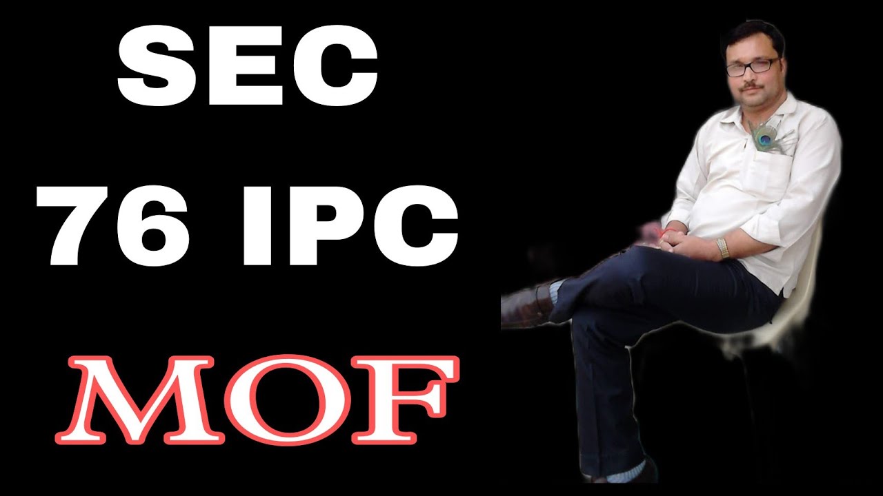 SEC 76 IPC,mistake of fact