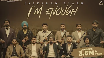 Punjabi Songs 2022 : I'M Enough (Full Video) JASKARAN RIARR|Pezi Miaa|Punjabi Songs 2022