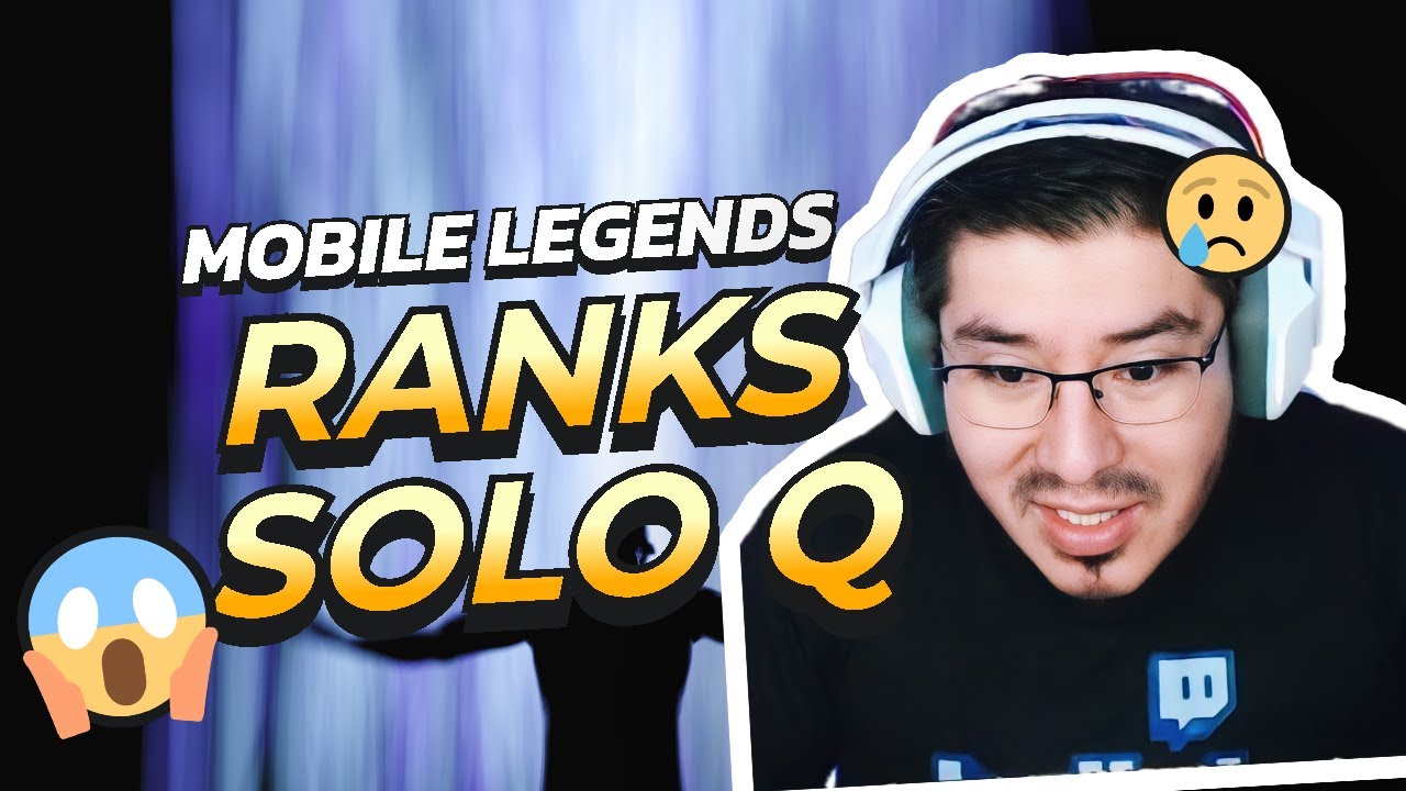 MOBILE LEGENDS SOLO Q