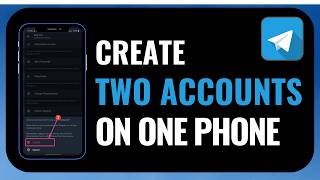How to Create Two Telegram Accounts on One Phone !