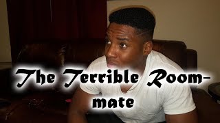 The Terrible Roommate | Skit