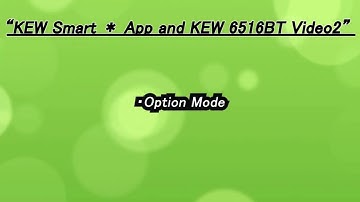 KEW Smart ＊ App and KEW 6516BT Video 2