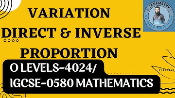 VARIATION- DIRECT & INVERSE PROPORTION| O LEVEL MATHS 4024| IGCSE 0580 MATHEMATICS
