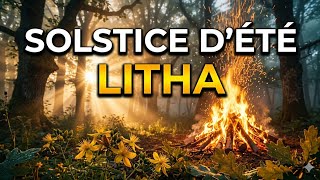 Solstice d'Été LITHA : Explications et Pratique en Sorcellerie