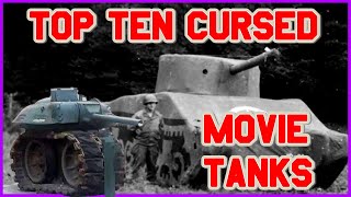 Top Ten Cursed Movie Tanks