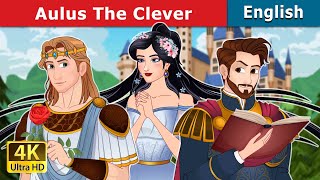 Aulus The Clever | Stories for Teenagers | @EnglishFairyTales by English Fairy Tales 180,877 views 1 month ago 13 minutes, 52 seconds