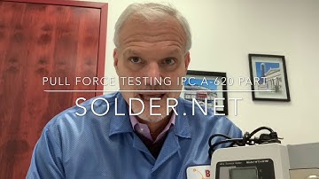 Pull Force Testing IPC A-620 Part 1