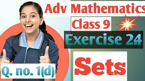 Advanced Mathematics Class 9 Exercise 2.4 Question number 1(d)