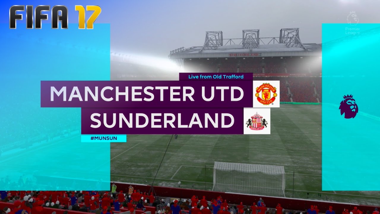 FIFA 17 - Manchester United vs. Sunderland @ Old Trafford