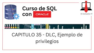 [Curso SQL con Oracle][Cap35] DLC, Ejemplo de privilegios