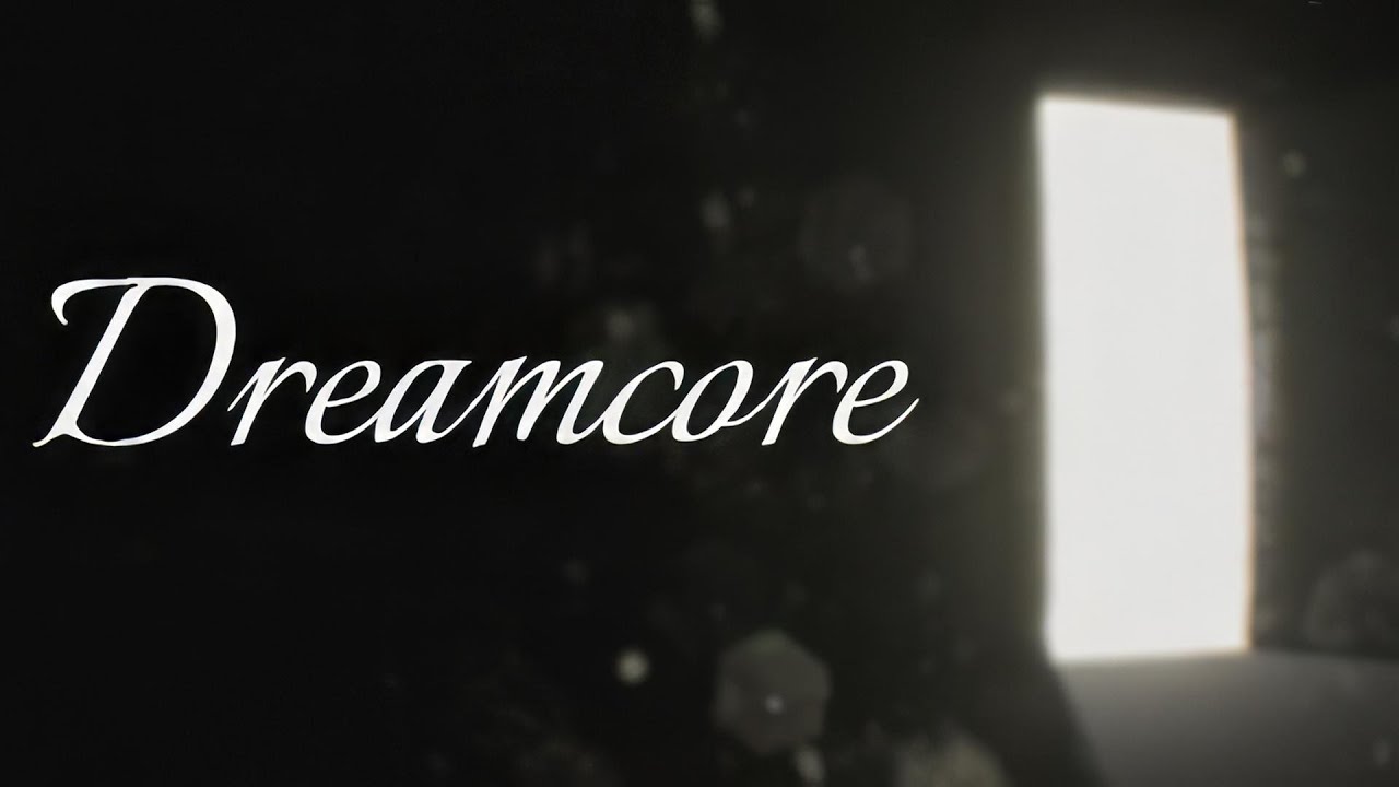 Dreamcore – Beta Demo