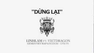 [GVR.VN] Dừng Lại - LinhLam ft. VietDragon