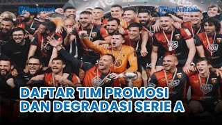 Ada Klub Pemain Kelahiran Indonesia! Daftar Tim Promosi dan Degradasi Serie A Liga Italia 2023/2024