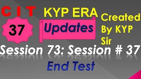 SESSION 73 : SESSION #37 BS-CIT END TEST, END TEST, END TEST,..........CIT CIT..