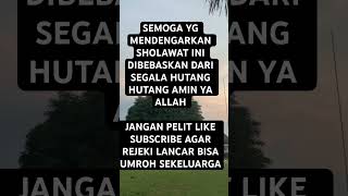 SHOLAWAT PEMBUKA REJEKI PELUNAS HUTANG Powerful Islamic Prayer for Rizq, Blessings & Debt Relief