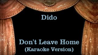 Download Lagu Dido - Don't Leave Home - Lyrics (Karaoke Version) MP3