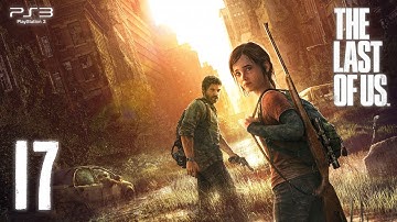 The Last of Us (PS3) - 720p60 HD Playthrough Part 17 - Sewers