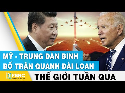 Video Tin thế giới nổi bật trong tuần | Mỹ - Trung dàn binh... - youtube