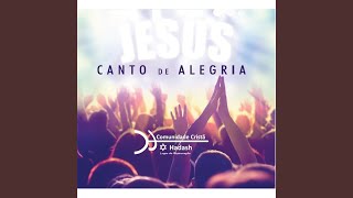 Video thumbnail of "Comunidade Cristã Hadash - Vem Jesus"