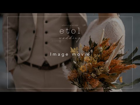 etol wedding コンセプトPRムービー