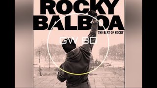 Rocky Balboa 🎧 Theme Song 🔊8D AUDIO VERSION🔊 Use Headphones 8D Music