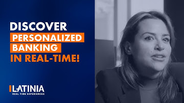 Real-time Personalization: Latinia’s Key to Success in Banking Customer Experience